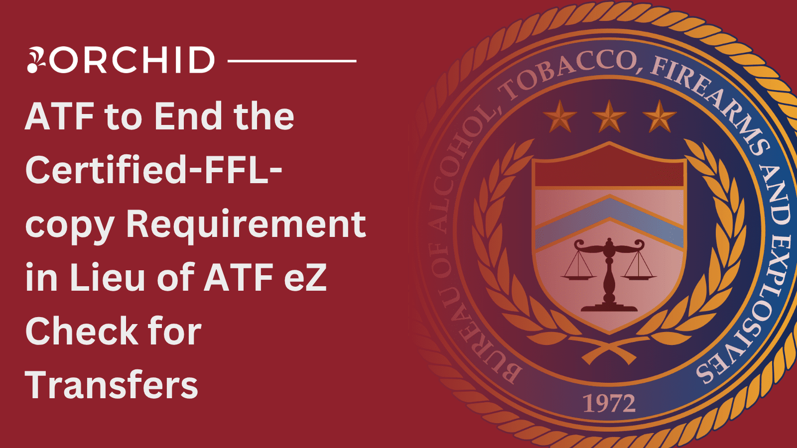 alcohol tobacco and firearms license Orchid, FFL & Firearm Industry News