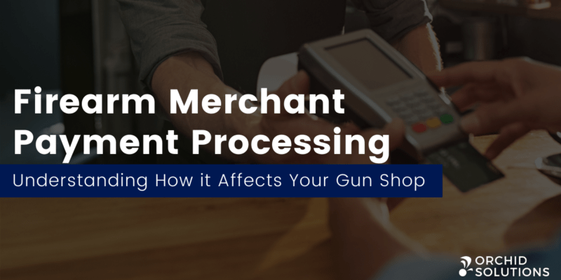 Firearm Merchant Payment Processing