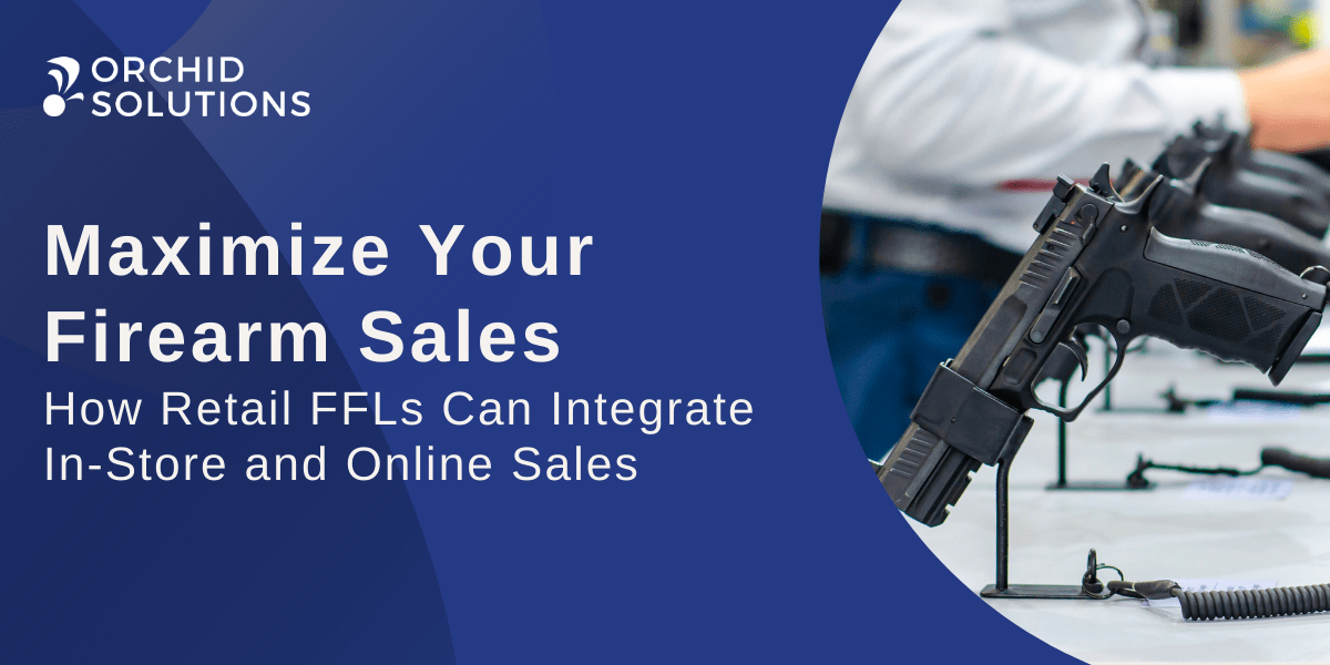 How Retail FFLs Can Integrate In-Store and Online Sales