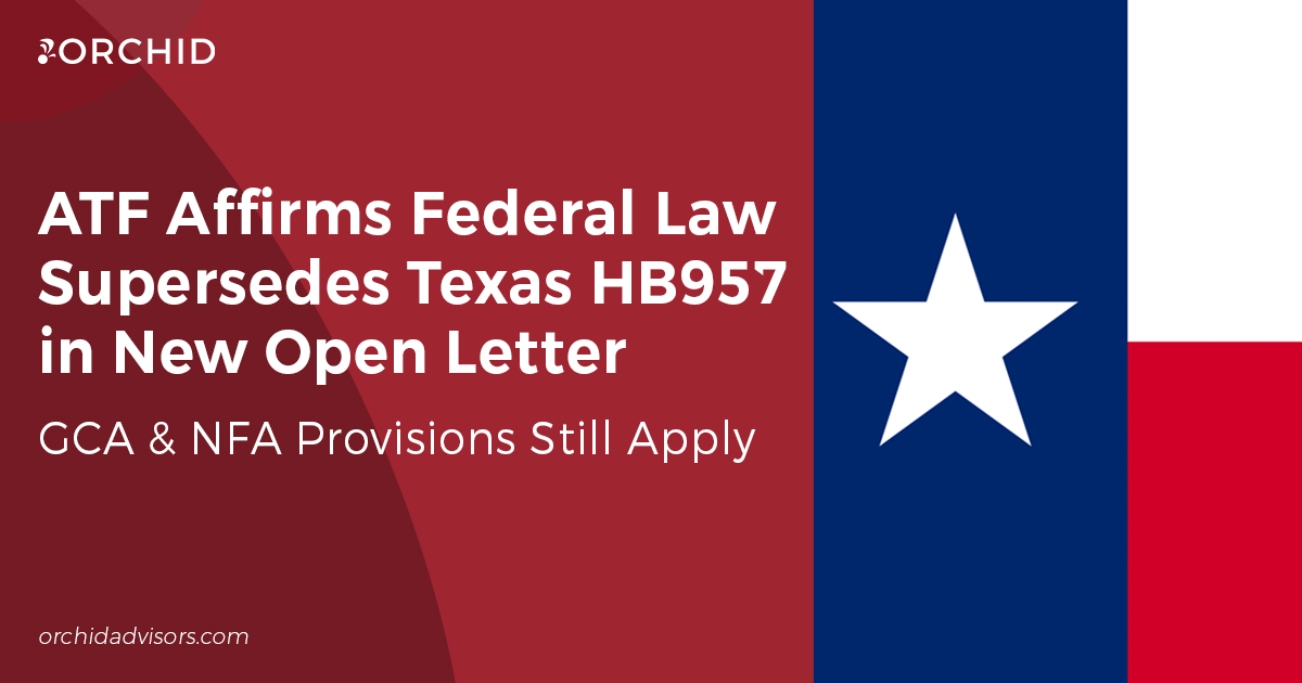 ATF Affirms Federal Law Supersedes Texas HB957 in Open Letter