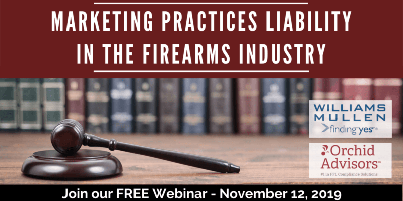 Marketing Practices Liability in the Firearms Industry – Free Webinar