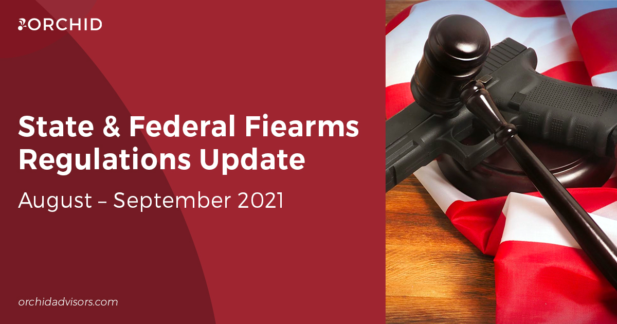 State & Federal Firearms Regulations: August–September 2021