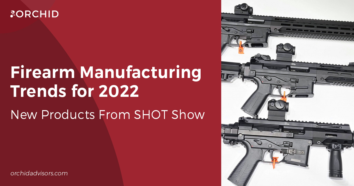 Firearm Manufacturing Trends for 2022