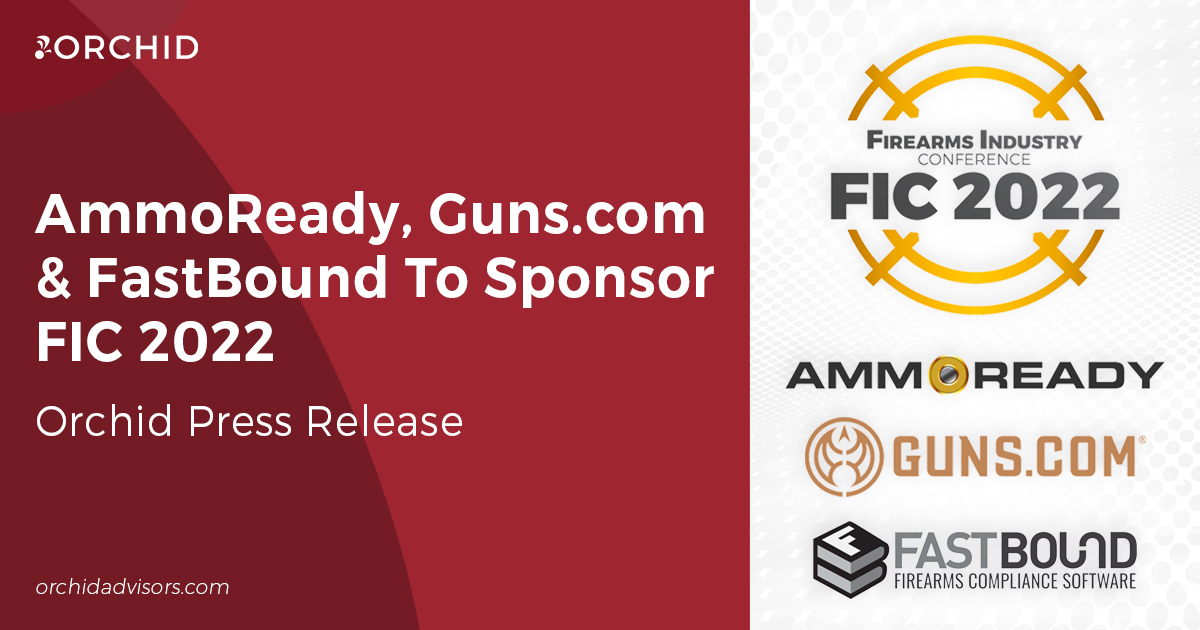 AmmoReady, Guns.com & FastBound to Sponsor FIC 2022