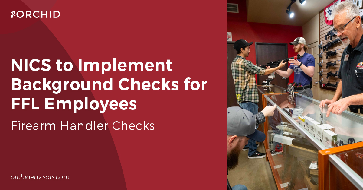 NICS to Implement Background Checks for FFL Employees