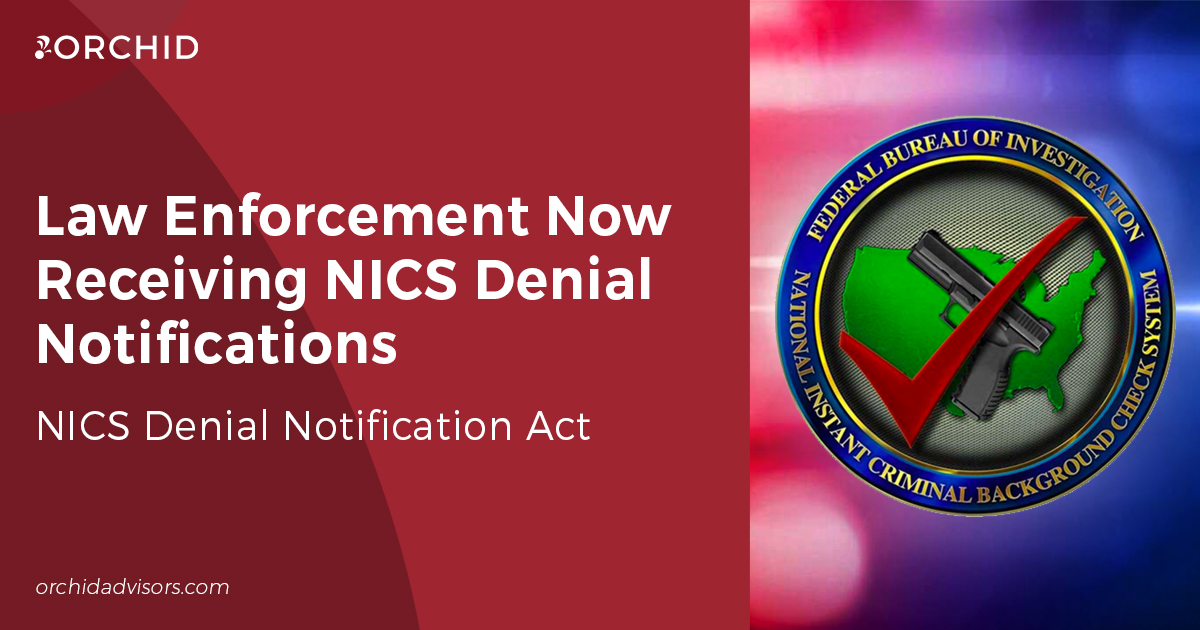 Law Enforcement Now Receiving NICS Denial Notifications