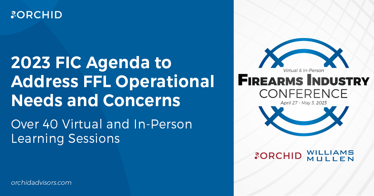 FIC 2023 Agenda to Address FFL Operational Concerns