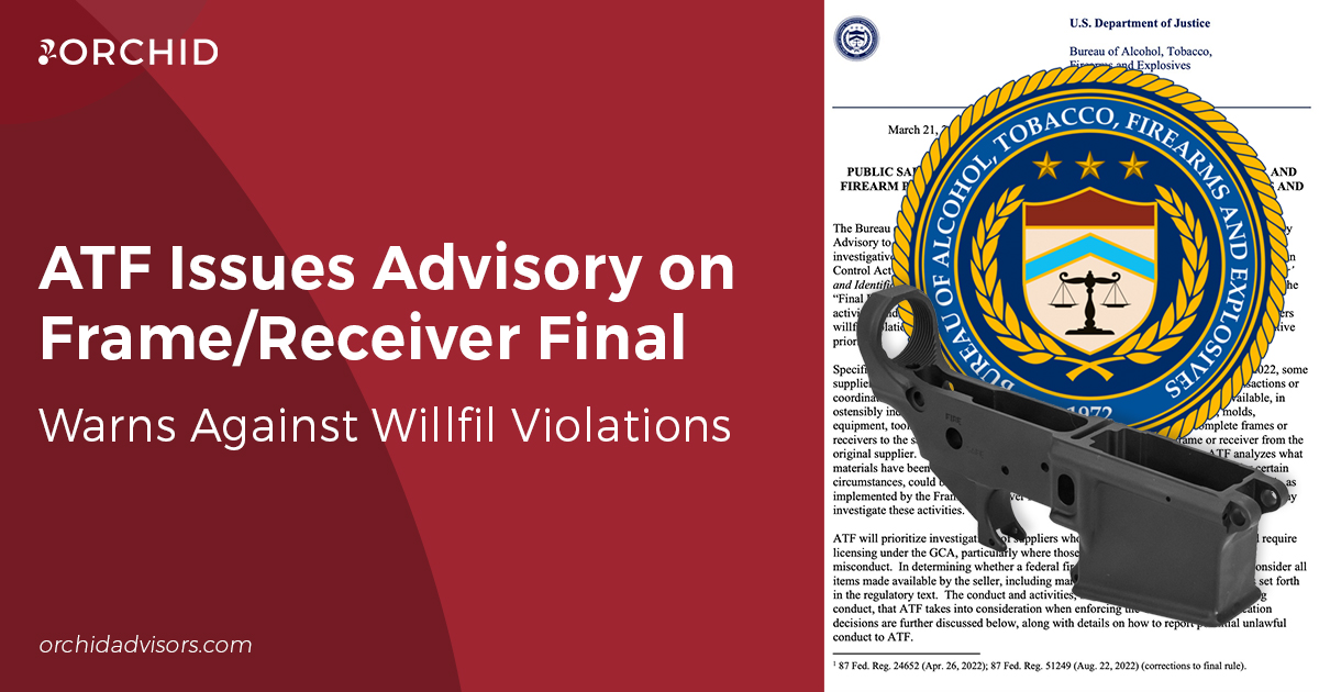ATF Issues Advisory on Frame/Receiver Final Rule, Warns Against Willful Violations