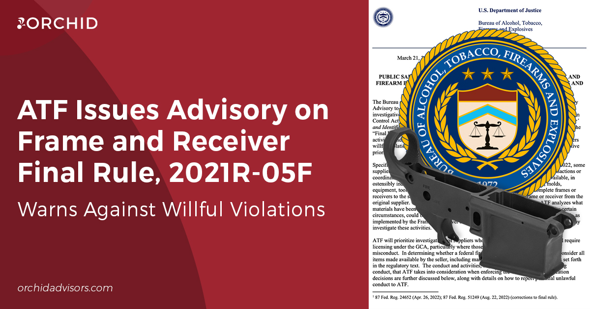 ATF Issues Advisory on Frame/Receiver Final Rule, Warns Against Willful Violations