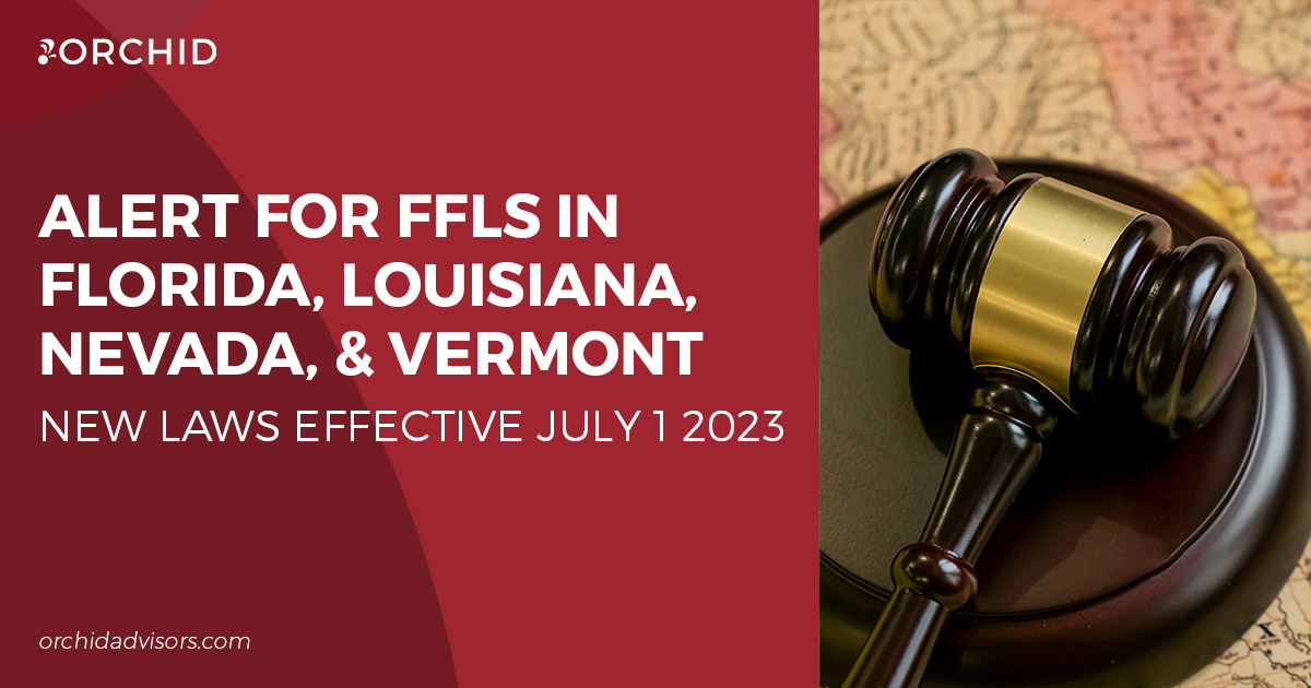 Alert for FFLs in Florida, Louisiana, Nevada, and Vermont New Laws