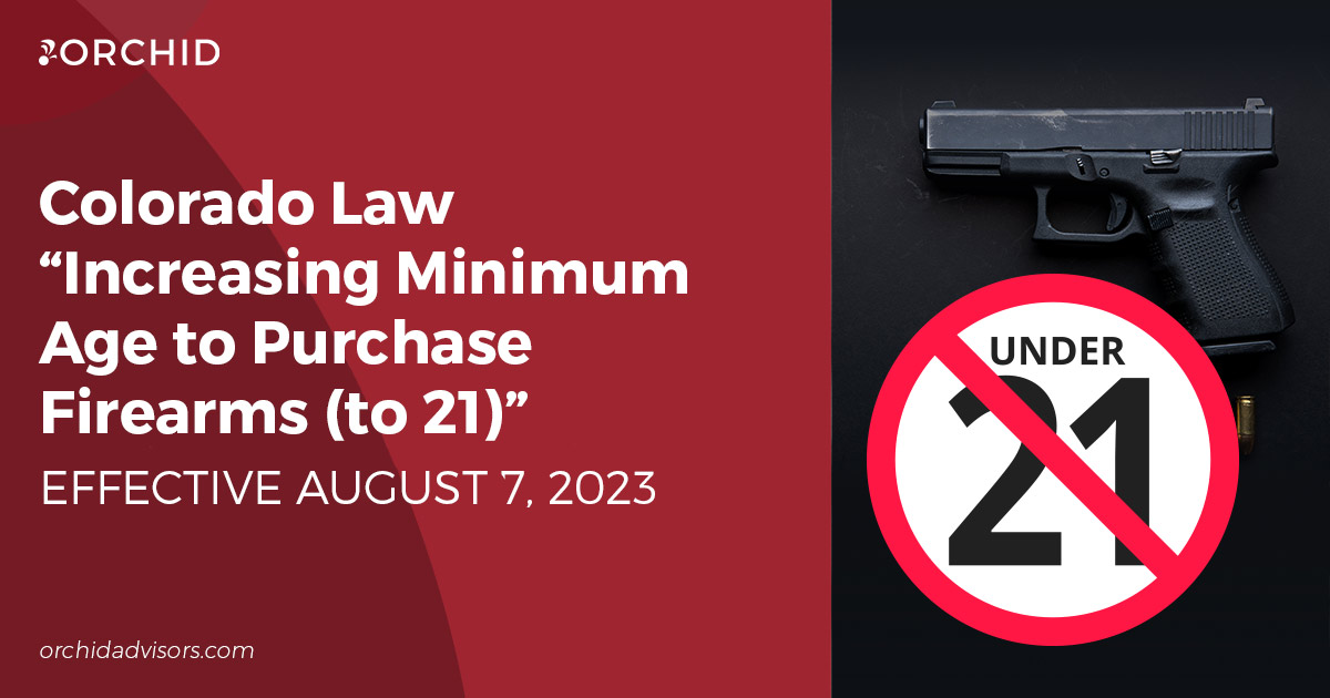 Colorado Law “Increasing Minimum Age to Purchase Firearms (to 21)”