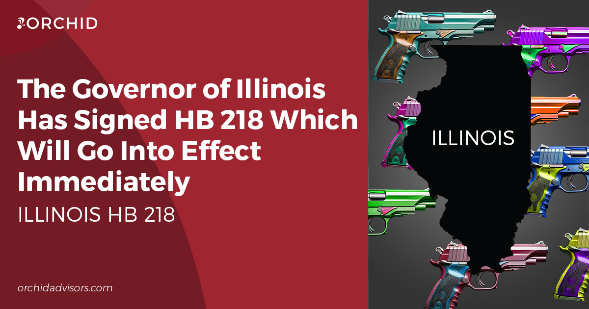 The Governor of IllinoisHas Signed HB 218 WhichWill Go Into EffectImmediately