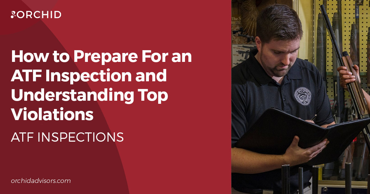 How to Prepare For an ATF Inspection and Understanding Top Violations