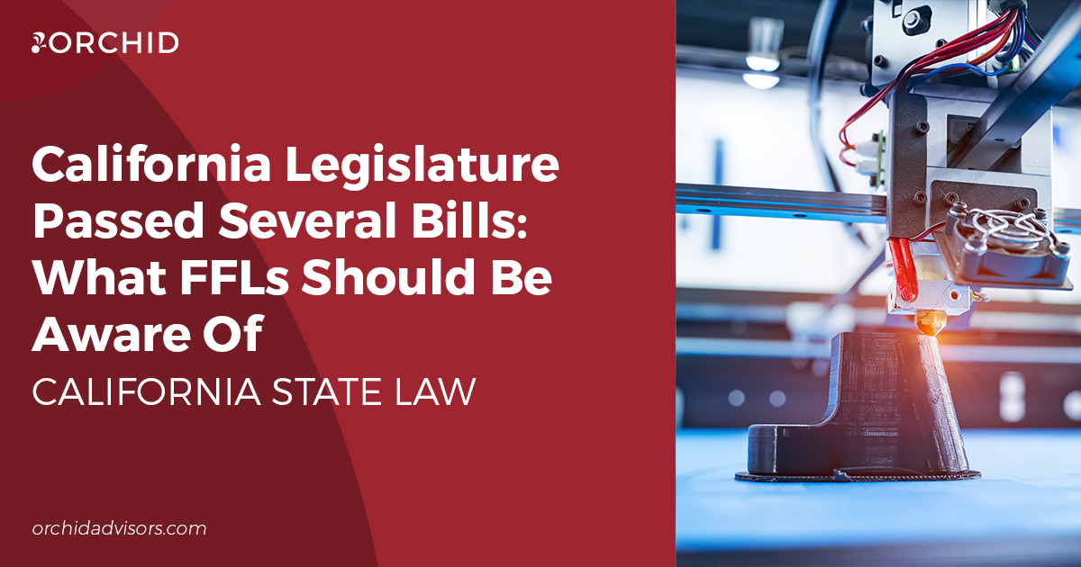 California Legislature Passed Several Bills: What FFLs Should Be Aware Of