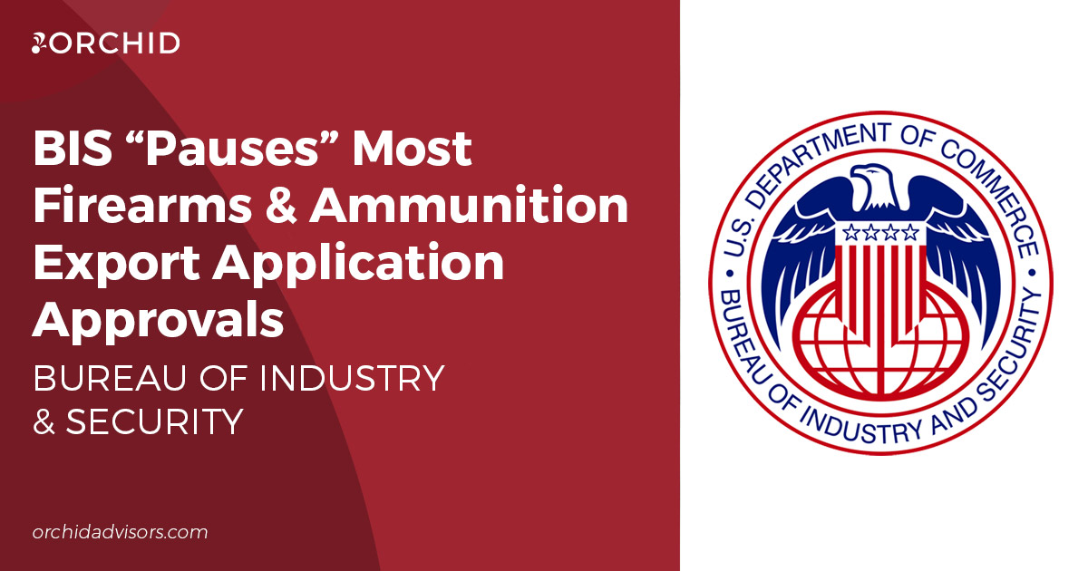 BIS “Pauses” Most Firearms & Ammunition Export Application Approvals