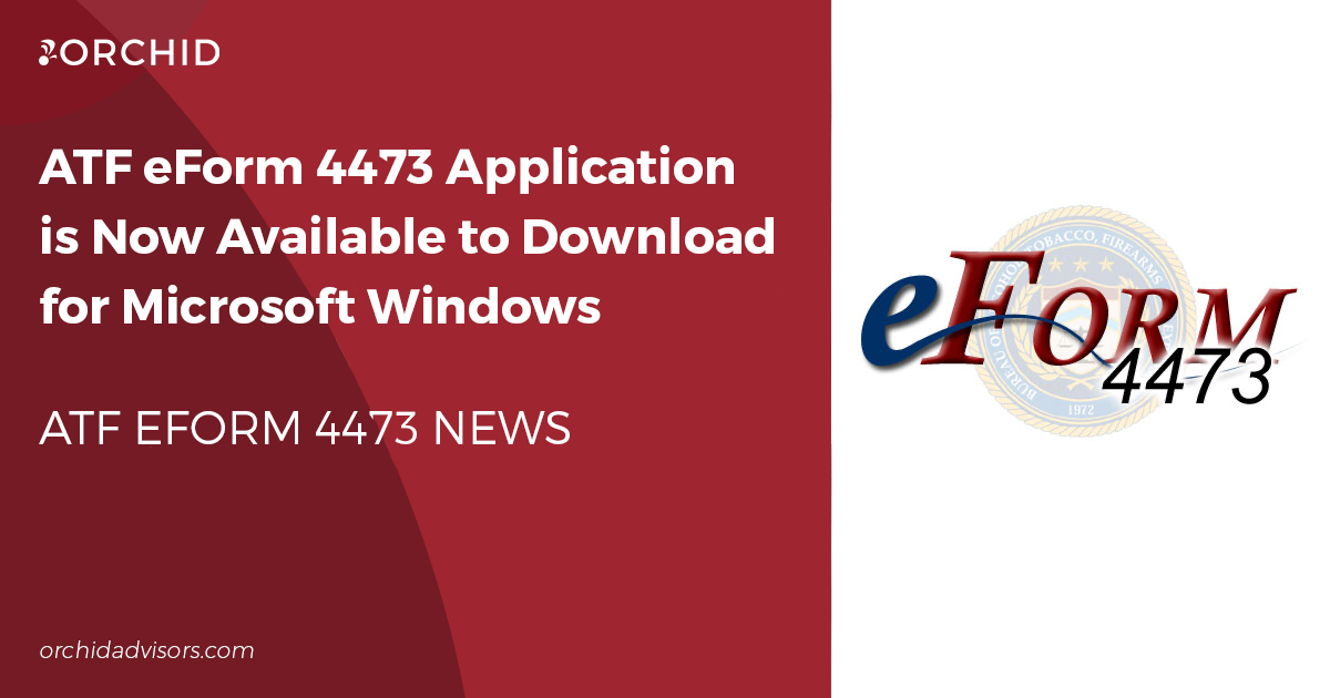 ATF eForm 4473 Application is Now Available to Download for Microsoft Windows