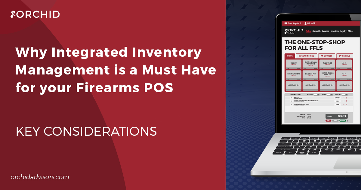 Why Integrated Inventory Management is a Must Have for your Firearms POS