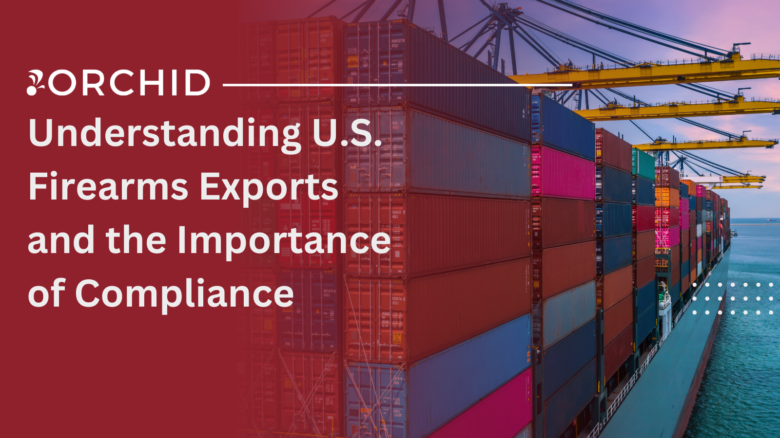 Understanding U.S. Firearms Exports and the Importance of Compliance