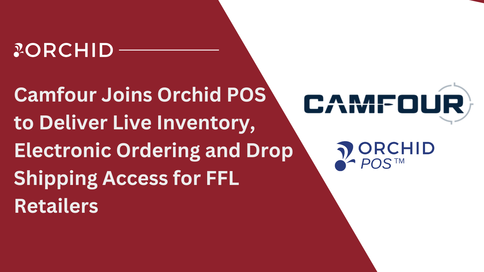 Camfour Joins Orchid POS to Deliver Live Inventory, Electronic Ordering and Drop Shipping Access for FFL Retailers