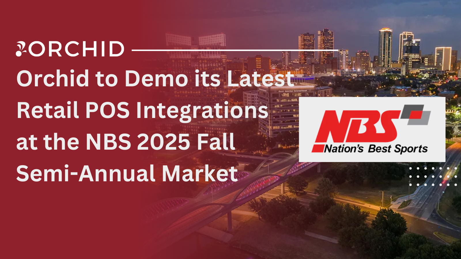 Orchid to Demo its Latest Retail POS Integrations at the NBS 2025 Fall Semi-Annual Market