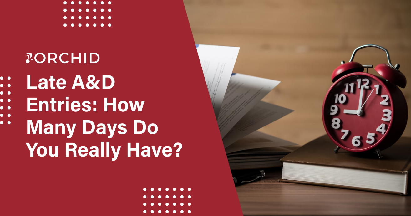 Late A&D Entries: How Many Days Do You Really Have?