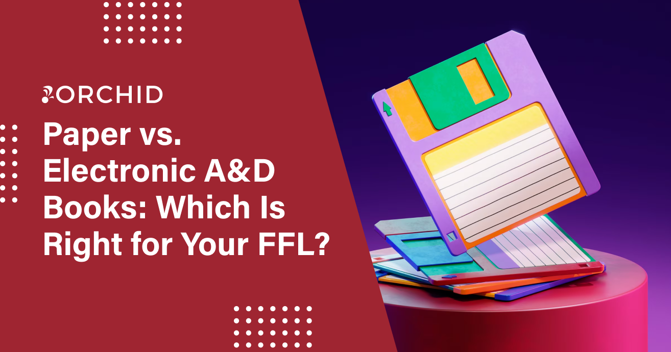 Paper vs. Electronic A&D Books: Which Is Right for Your FFL?
