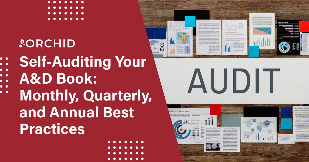 Self-Auditing Your A&D Book: Monthly, Quarterly, and Annual Best Practices